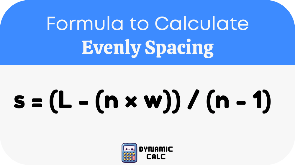 Evenly Spacing Formula