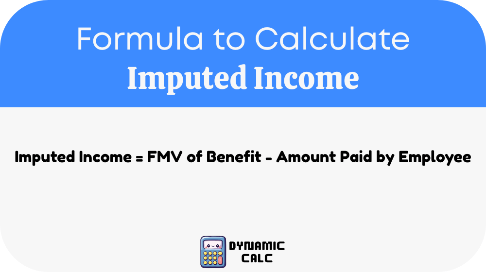 Imputed Income Formula