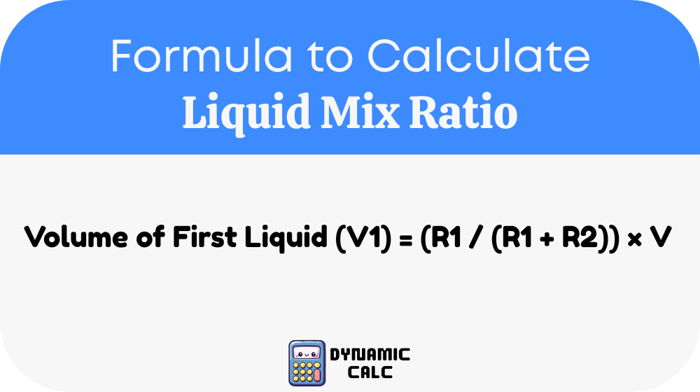 Liquid Mix Ratio Formula